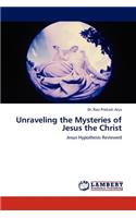 Unraveling the Mysteries of Jesus the Christ