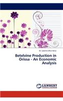 Betelvine Production in Orissa - An Economic Analysis