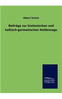 Beiträge zur bretonischen und keltisch-germanischen Heldensage