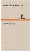 Der Waldsteig: (German)