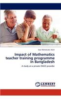 Impact of Mathematics teacher training programme in Bangladesh