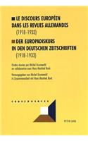 Le Discours Européen Dans Les Revues Allemandes (1918-1933)- Der Europadiskurs in Den Deutschen Zeitschriften (1918-1933)-