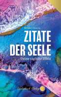 Zitate der Seele: Deine tägliche Dosis.