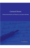 Theodor Storms Briefe in die Heimat aus den Jahren 1853-1864