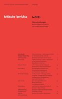 Kritische Berichte: Zeitschrift fur Kunst- und Kulturwissenschaften / Jahrgang 51, Heft 4.2023