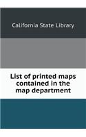 List of Printed Maps Contained in the Map Department: (English)