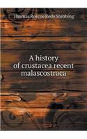 A History of Crustacea Recent Malascostraca