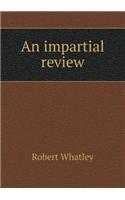 An Impartial Review