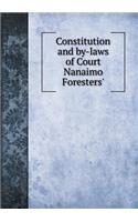 Constitution and By-Laws of Court Nanaimo Foresters'