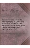 Contributions toward a bibliography of Gulliver's travels to establish the number and order of issue of the Motte editions of 1726 and 1727