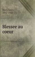 Blessee au coeur