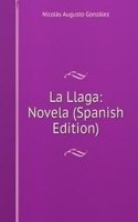 La Llaga: Novela (Spanish Edition)