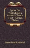 System Der Vergleichenden Anatomie, Volume 2, part 1 (German Edition)