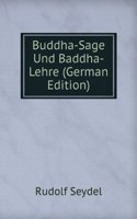 Buddha-Sage Und Baddha-Lehre (German Edition)