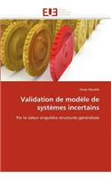 Validation de Mod?le de Syst?mes Incertains