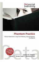 Phantom Practice