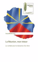 Réunion, mon trésor