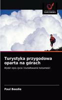 Turystyka przygodowa oparta na górach