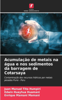 Acumulação de metais na água e nos sedimentos da barragem de Cotarsaya