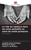 rôle du médecin dans les soins palliatifs en soins de santé primaires