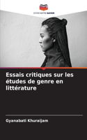 Essais critiques sur les études de genre en littérature