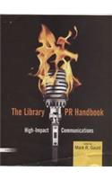 The Library Pr Handbook: High Impact Communications