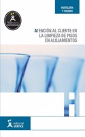 Atencion al cliente en la limpieza de pisos en alojamientos (Hosteleria y turismo) (Spanish Edition)