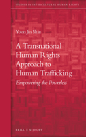 Transnational Human Rights Approach to Human Trafficking