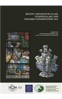Recent Advances in Glass, Stained-Glass and Ceramic Conservation 2013