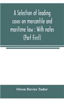 selection of leading cases on mercantile and maritime law