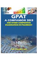 GPAT: A Companion 2013 & Other Competitive Examination in Pharmacy PB