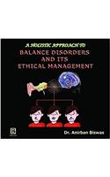A HOLISTIC APPROACH TO BALANCE DISORDERS AND ITS ETHICAL MANAGEMENT