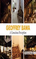 Geoffrey Bawa - A Conscious Perception