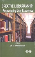Creative Librarianship: Restructuring User Experince