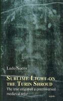 Sublime light on the Turin Shroud