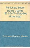 Polifonias Sobre Benito Juarez 1872-2005
