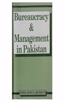 Bureaucracy And Management In Pakistan