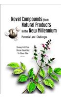 Novel Compounds from Natural Products in the New Millennium: Potential and Challenges