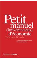 Petit manuel (irrévérencieux) d'économie