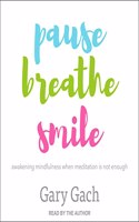 Pause, Breathe, Smile