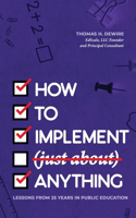 How to Implement (just about) Anything