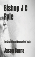 Bishop J C Ryle
