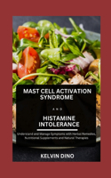 Mast Cell Activation Syndrome and Histamine Intolerance