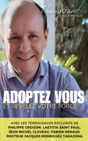 Adoptez-vous: Et révélez votre force
