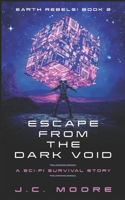 Escape From The Dark Void: A Sci-Fi Survival Story