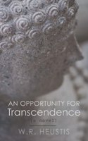 An Opportunity for Transcendence