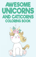 Awesome Unicorns And Caticorns Coloring book