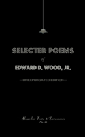 Selected Poems of Edward D. Wood, Jr.