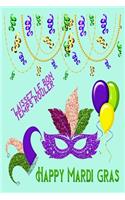 Happy Mardi Gras: Great Gift for Friends that Love a Great Party: 2 Types of Paper(1 Mardi Gras)