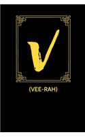 V (VEE-rah)
